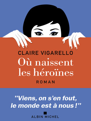 cover image of Où naissent les héroïnes